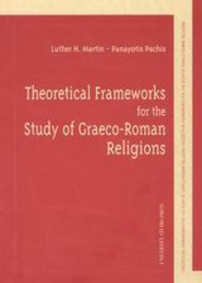 Εικόνα Theoretical Frameworks for the Study of Graeco-Roman Religions