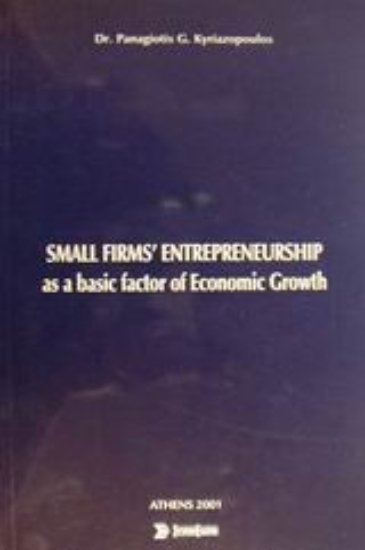 Εικόνα Small Firms  Entrepreneurship as a Basic Factor of Economic Growth
