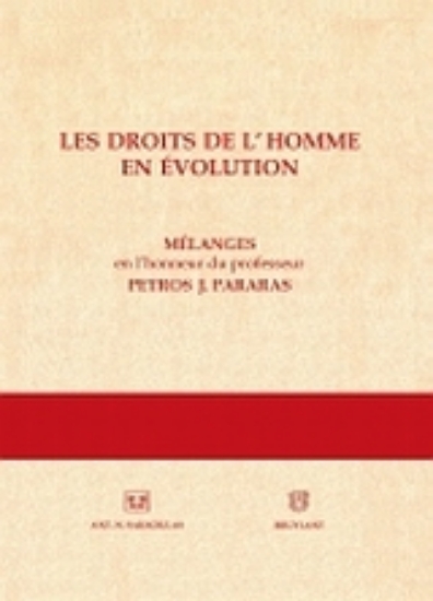Εικόνα Les droits de l homme en evolution: Melanges en l honneur du professeur Petros J. Pararas