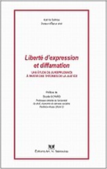 Εικόνα Liberte d expression et diffamation. Une etude de jurisprudence a partir des theories de la justice
