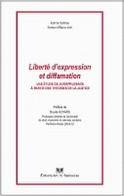 Εικόνα της Liberte d expression et diffamation. Une etude de jurisprudence a partir des theories de la justice