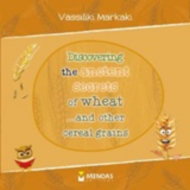 251182-Discovering the Ancient Secrets of Wheat... and Other Cereal Grains