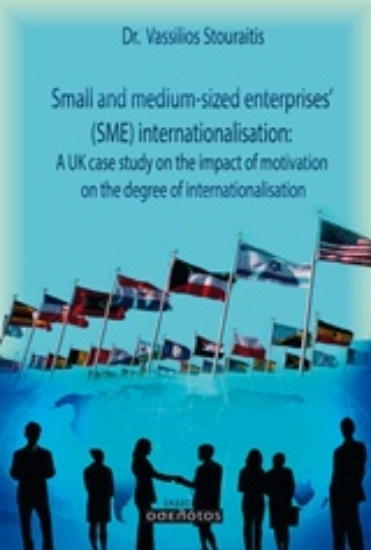 204144-Small and Medium-sized Enterprises’ (SME) Internationalisation: A UK case study on the impact of motivation on the degree of internationalisation