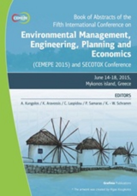 210756-Book of Abstracts of the Fifth International Conference on Environmental Management, Engineering, Planning and Economics (CEMEPE 2015) and SECOTOX conference