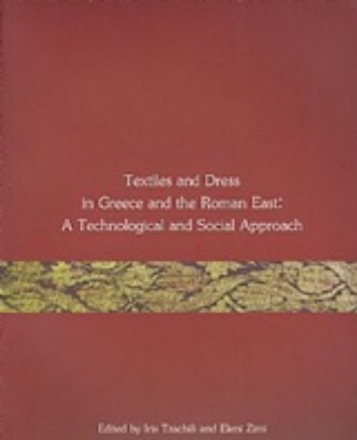 212544-Textiles and Dress in Greece and the Roman East: A Technological and Social Approach