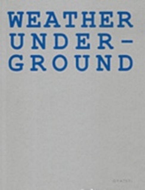 228342-Weather Underground: Καιρός θυελλώδης: Η κινηματογραφική συνέντευξη των Weather Underground