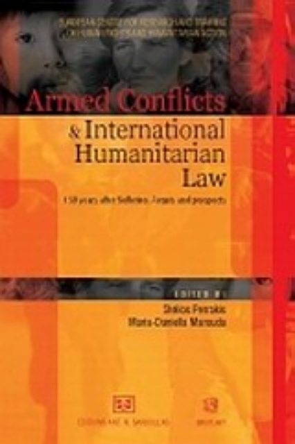 121485-Armed conflicts and International Humanitarian Law. 150 years after Solferino. Acquis and prospects